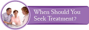 When Should You Seek Treatment?